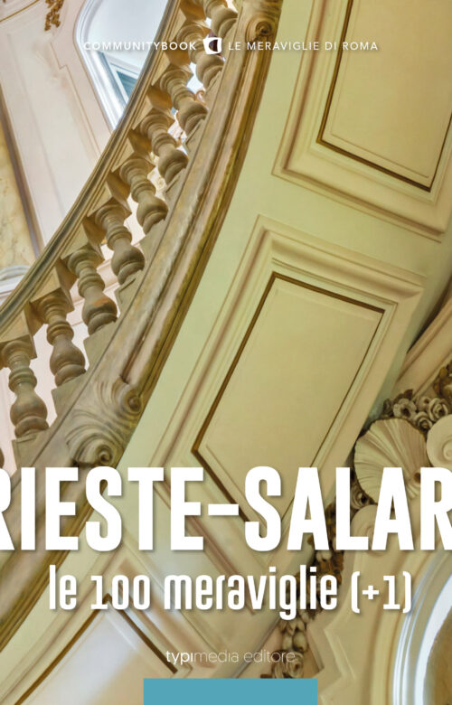 Trieste-Salario, le 100 meraviglie (+1)