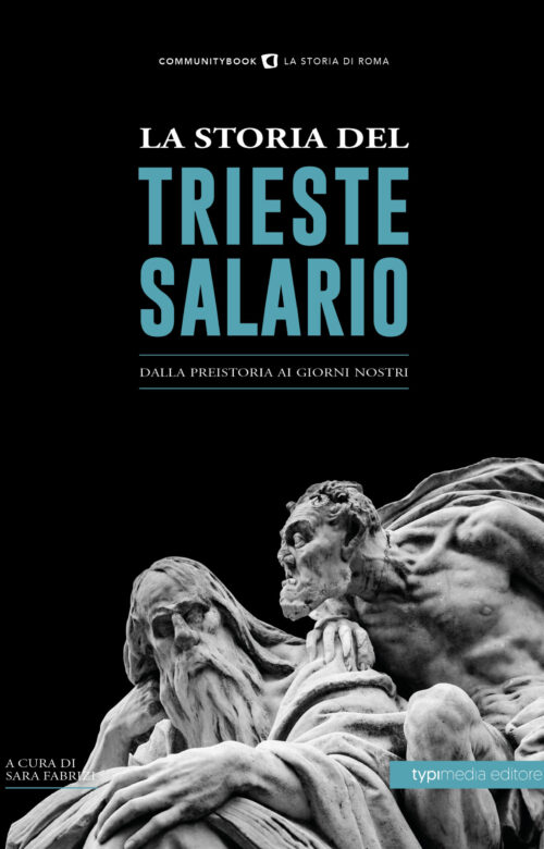 La Storia del Trieste-Salario. Dalla preistoria ai giorni nostri