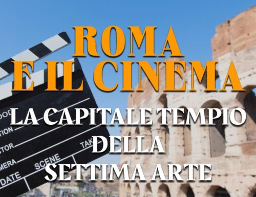 WayCover 12 ottobre – Roma e il cinema: la Capitale tempio della settima arte