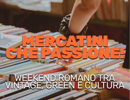 WayCover 21 ottobre - Mercatini che passione! Weekend tra vintage, green e cultura
