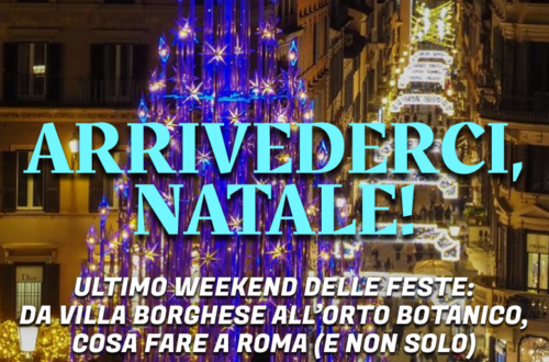 WayCover 6 gennaio - Arrivederci, Natale! Da Villa Borghese all'Orto Botanico, l'ultimo weekend delle feste a Roma