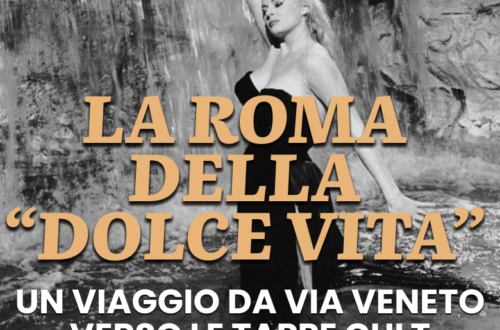 WayCover 18 gennaio - La Roma della "Dolce Vita": un viaggio da via Veneto verso le tappe cult di Fellini
