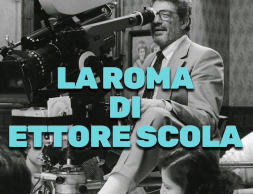 WayCover 19 gennaio - Sette anni fa l'addio a Ettore Scola: nei suoi capolavori, tanta Roma sul set