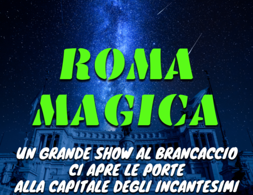 WayCover 7 febbraio - Roma magica: un grande spettacolo d'illusionismo al Brancaccio ci apre le porte alla Capitale degli incantesimi