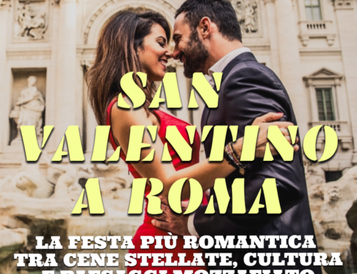 WayCover 14 febbraio - San Valentino a Roma: come trascorrere la festa più romantica dell'anno tra cene stellate, cultura e paesaggi mozzafiato