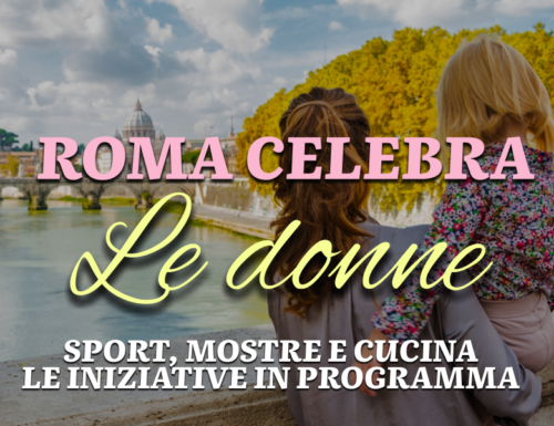 WayCover 8 marzo - Roma celebra le donne. Sport, mostre e cucina: le iniziative in programma