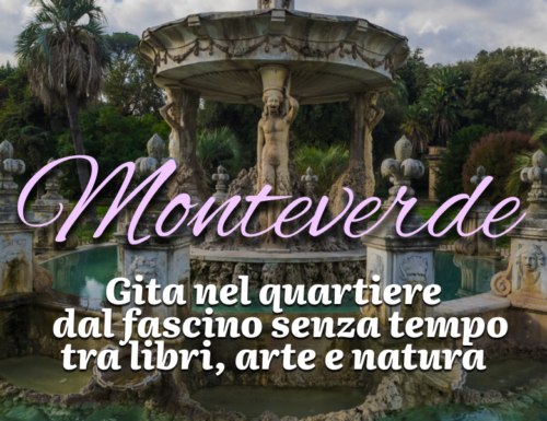 WayCover 2 maggio - Monteverde: gita nel quartiere dal fascino senza tempo, tra storia, arte e natura