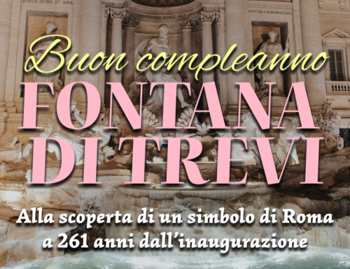 WayCover 22 maggio - Buon compleanno Fontana di Trevi. Alla scoperta di un simbolo di Roma, a 261 anni dall'inaugurazione