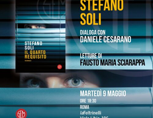 Martedì 9 maggio Stefano Soli presenta il suo ultimo romanzo "Il quarto requisito"