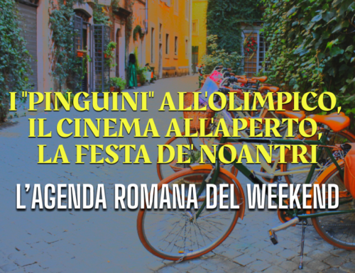 WayCover 21 luglio - I "Pinguini" in concerto all'Olimpico, il cinema all'aperto, la Festa de' Noantri a Trastevere: l'agenda romana del weekend