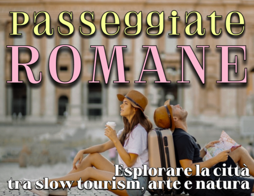 WayCover 21/27 agosto - Passeggiate romane : esplorare la città tra slow tourism, arte e natura