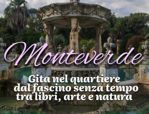 WayCover 19 settembre - Monteverde: gita nel quartiere dal fascino senza tempo, tra storia, arte e natura