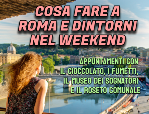 WayCover 6 ottobre - Appuntamenti con il cioccolato, i fumetti, il museo dei sognatori e le rose: cosa fare a Roma e dintorni nel Weekend