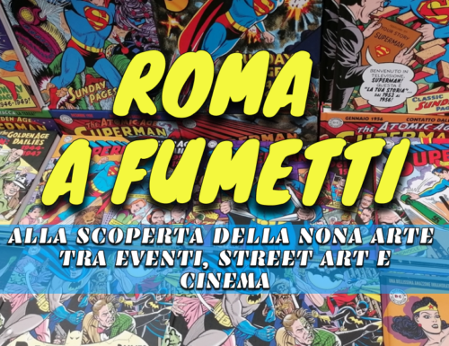 WayCover 3 ottobre - Roma a fumetti: viaggio alla scoperta della nona arte tra eventi, street art e cinema