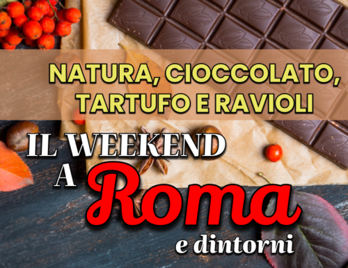 WayCover 13 ottobre - Cosa fare a Roma nel weekend? Giornate all'insegna di natura e specialità gastronomiche