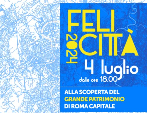 Concerti, giochi, spettacoli e visite guidate: il 4 luglio torna "Felicittà" in 19 luoghi della Capitale