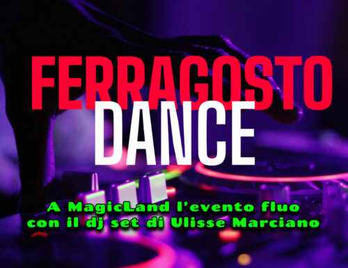 A MagicLand il Ferragosto più fresco e divertente dell'estate: dj set con Ulisse Marciano e Timo Suarez