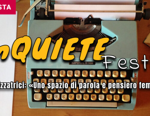 Torna "inQuiete festival di scrittrici a Roma". Le organizzatrici: "Felici di essere uno spazio libero dove far scorrere le parole delle donne"